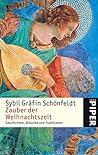 Zauber der Weihnachtszeit. Geschichten Bräuche und Traditionen Zauber der Weihnachtszeit. Geschichten Bräuche und Traditionen