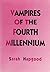 Vampires of the Fourth Mill...