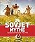 De Sovjet Mythe: Socialisti...