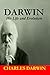 Darwin: His life and Evolution