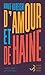 D'amour et de haine (LITTERATURE ETRANGERE) (French Edition)