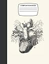 Composition Book: Vintage Human Anatomy Illustrations College Ruled - Notebook - Journal - 120 page - 8.5x11 - Heart