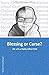 Blessing or Curse? by Renate Eichenberger