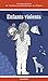 Enfants violents: Travaux de l´Institut psychanalytique de l´Enfant