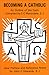 Becoming a Catholic