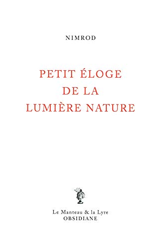 Petit éloge de la lumière nature (Paperback)