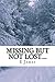 Missing but not Lost.... by E.B. James