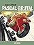 Pascal Brutal - Tome 03 - Plus fort que les forts (Edition 40 ans)