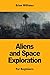 Aliens and Space Exploration: For Beginners