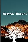 Mountain Thoughts: A Journal For Inspired Thoughts Mountain Thoughts: A Journal For Inspired Thoughts