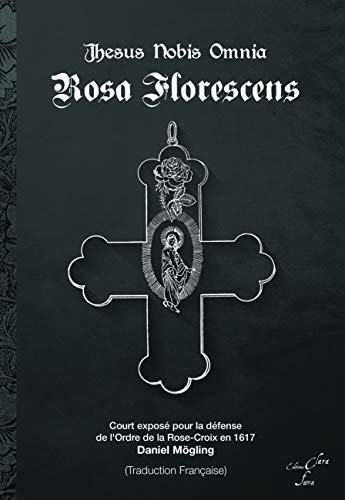 ROSA FLORESCENS JHESUS NOBIS OMNIA (Paperback)