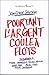 Pourtant L'Argent Coule À Flots by Jean-Claude Sandrier
