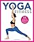 Yoga Fitness: 53 postures d...