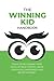 The Winning Kid Handbook: T...