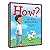 How?: The Most Awesome Question and Answer Book About Nature, Animals, People, Places and You! (Chinese Edition)