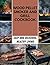 Wood Pellet Smoker And Grill Cookbook by Jasmine Oliver