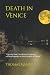 Death in Venice: “Like any lover, he desired to please; suffered agonies at the thought of failure.”