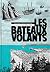 Les Bateaux Volants