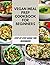 Vegan Meal Prep Cookbook For Beginners by Rose Knox