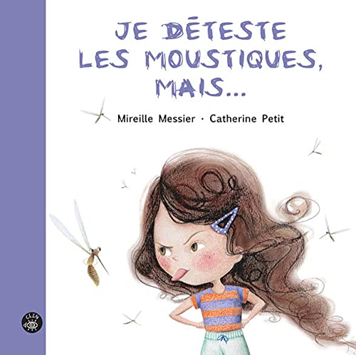 Je déteste les moustiques mais (Hardcover)