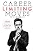 Career Limiting Moves: Ghet...