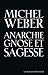 Anarchie, gnose et sagesse:...