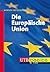 Die Europäische Union: Akte...