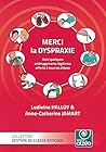 MERCI LA DYSPRAXIE