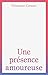 Une présence amoureuse