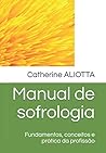 Manual de sofrologia: Fundamentos, conceitos e prática da profissão (Portuguese Edition)