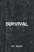 SURVIVAL: A Collection of P...