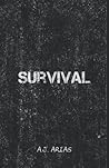 SURVIVAL: A Collection of Poetry SURVIVAL: A Collection of Poetry