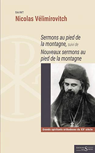 Sermons au pied de la montagne - Suivi de Nouveaux sermons a (Paperback)