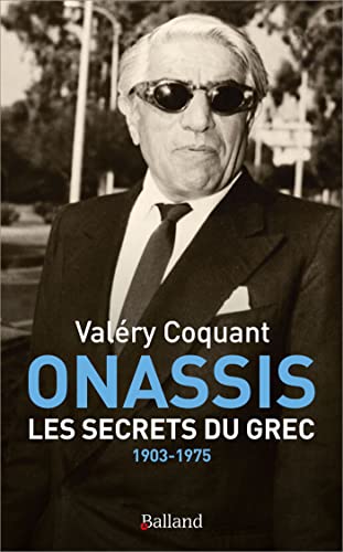 ONASSIS. Les secrets du Grec: 1903-1975 (Paperback)
