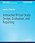 Interactive IR User Study Design, Evaluation, and Reporting (Synthesis Lectures on Information Concepts, Retrieval, and Services)