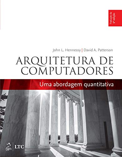 Arquitetura de Computadores - Uma Abordagem Quantitativa (Paperback)