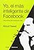 Yo, El Mas Inteligente De Facebook by Aboud Saeed