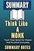 SUMMARY OF THINK LIKE A MONK by Summary Notes