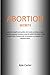 Abortion Secrets: A clear a...