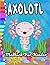 Axolotl Ausmalbuch für Kind...