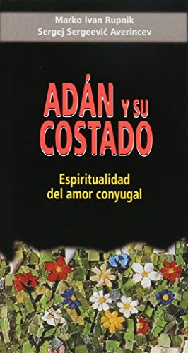 Adán y su costado: Espiritualidad del amor conyugal (Paperback)
