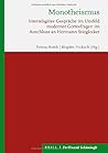 Monotheismus: Interreligiose Gesprache Im Umfeld Moderner Gottesfragen Im Anschluss an Hermann Stieglecker (German Edition)