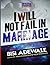 I will not Fail in Marriage