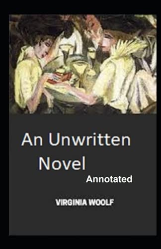 An Unwritten Novel Annotated