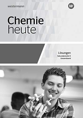 Chemie heute SII. Lösungen. Allgemeine Ausgabe: Sekundarstufe 2 - Ausgabe 2018 (Paperback)