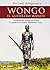 Wongo. El guerrero wandji (Spanish Edition)