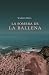 La sombra de la ballena (Narrativa) (Spanish Edition)