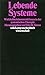 Lebende Systeme.
