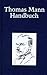 Thomas Mann Handbuch.