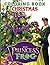 Princess And The Frog Christmas Coloring Book by Nicholas Reid